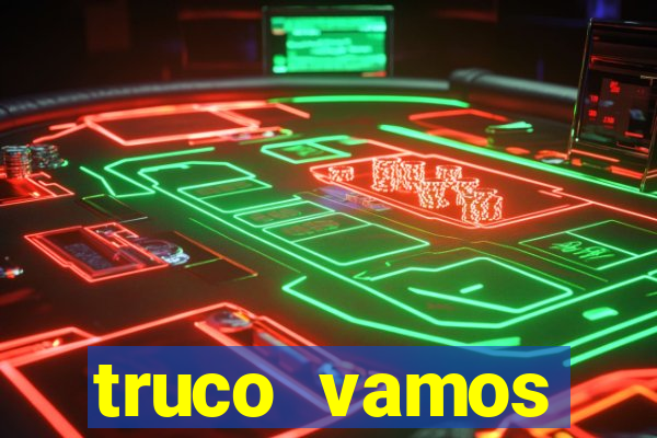 truco vamos download pc